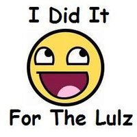 I Did It for the Lulz