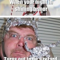 When your knight in shining armor