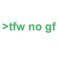 >tfw no gf