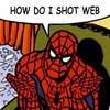 How Do I Shot Web? How Do I Shot Web?