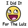 I Did It for the Lulz