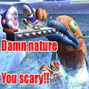 Damn Nature, You Scary! Damn Nature, You Scary!