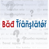 Bad Translator