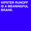 Hipster Runoff
