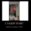 U talkin' to me? U talkin' to me?