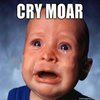 Cry Moar Cry Moar