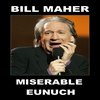 Why is Bill Maher so angry? Why is Bill Maher so angry?