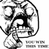 You Win This Time! You Win This Time!