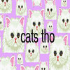 Cats Tho Cats Tho