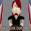 They Took Our Jobs! They Took Our Jobs!