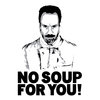 No Soup for You / Soup Nazi No Soup for You / Soup Nazi