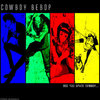 Cowboy Bebop Opening Credits Parodies Cowboy Bebop Opening Credits Parodies