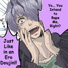 Stop! You Intend to Rape Me, Right? Just Like in an Ero Doujin! Stop! You Intend to Rape Me, Right? Just Like in an Ero Doujin!