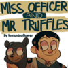 Miss Officer and Mr Truffles Miss Officer and Mr Truffles