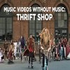 Music Videos Without Music Music Videos Without Music