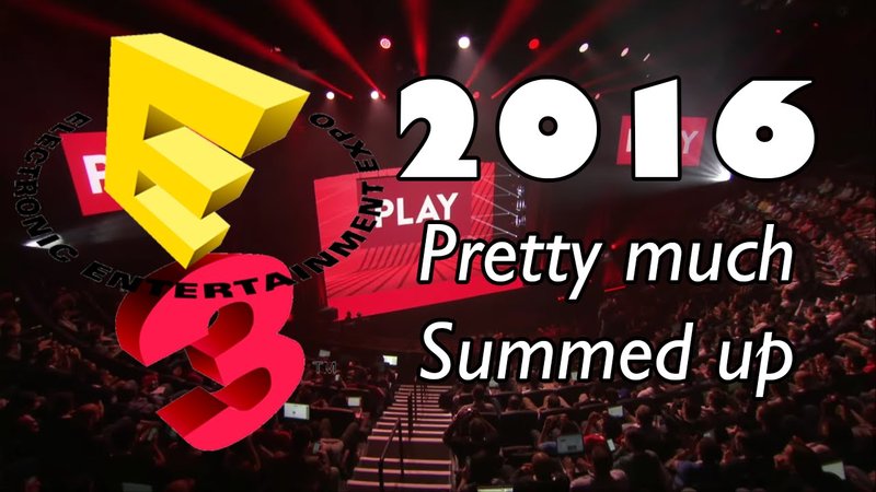 E3 2016 in a Nutshell