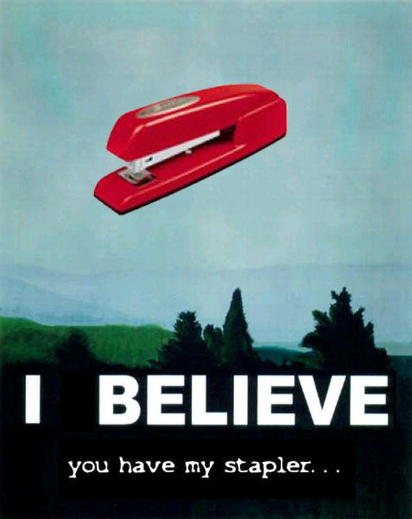 [Image 12687] I Believe You Have My Stapler Know Your Meme