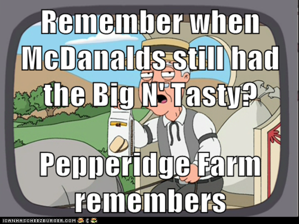 Pepperidge Farm Remembers | Pepperidge Farm Remembers | Know Your Meme