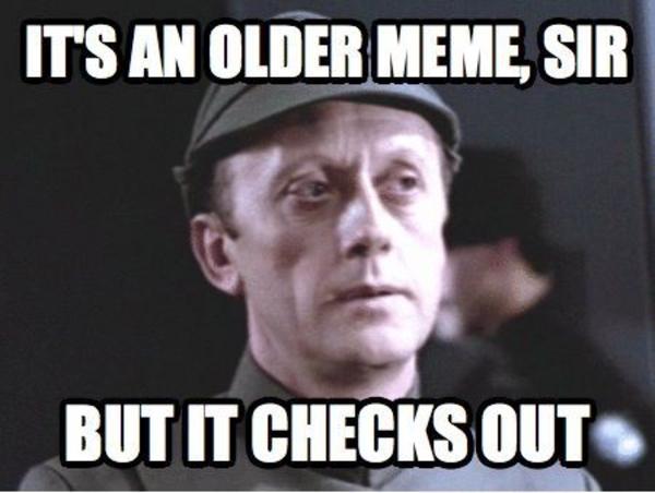 it's an older meme, but it checks out image gallery know your meme cea it's an older meme, but it checks out image gallery know your meme