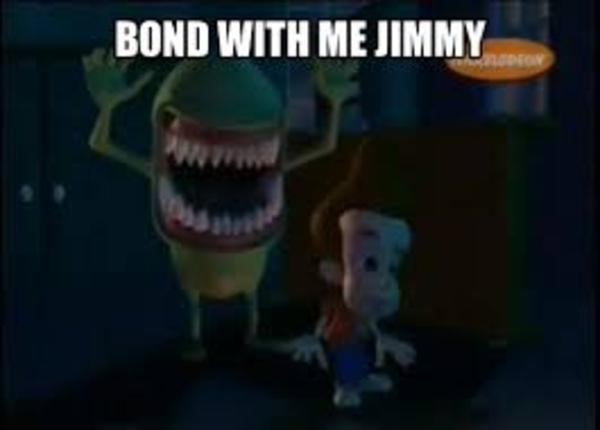 Bond With Me, Jimmy Jimmy Neutron Happy Family Happy