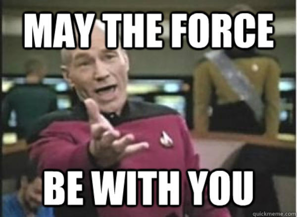 may the force be with you know your meme 709 may the force be with you know your meme