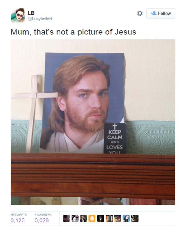 Mum, that�s not a picture of Jesus Star Wars Know Your
