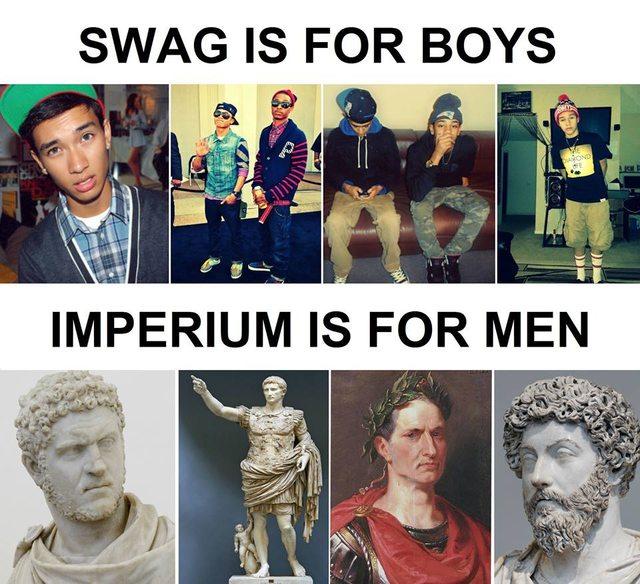 imperium is for men Swag Know Your Meme