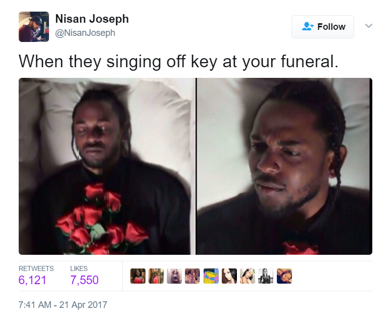 When they singing off key at your funeral Black Twitter Know Your Meme
