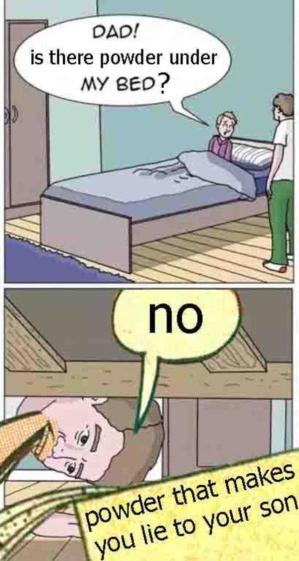 powder that makes you lie to your son Powder That Makes You Say "Yes