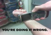 You're Doing It Wrong