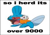 It's Over 9000!