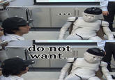 Do Want / Do Not Want