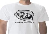Trollface / Coolface / Problem?