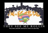 They see me rollin'