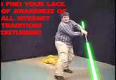I am aware of all Internet traditions
