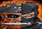 Pirates vs. Ninjas