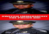 Switch Police On!