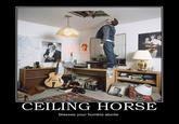 Sewer Horse/Basement Horse