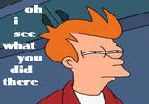 Fry looking squint / Fry squint
