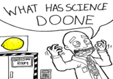 What Has Science Done?