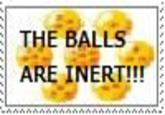 The Balls are Inert