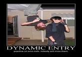 DYNAMIC ENTRY!