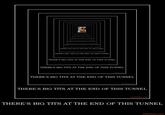 Demotivational Tunnel