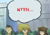 Nyeh?