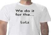 I Did It for the Lulz