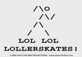 Lollerskates
