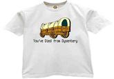 You Have Died of Dysentery