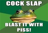 Cock Slap!