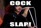 Cock Slap!