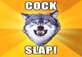Cock Slap!